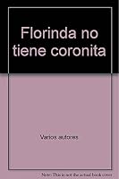 Florinda no tiene coronita 9875730998 Book Cover