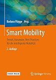Smart Mobility: Trends, Konzepte, Best Practices für die intelligente Mobilität