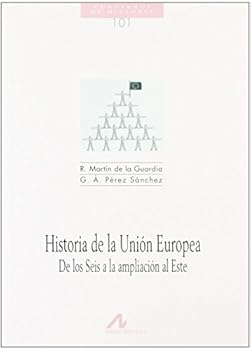 Historia de La Unión Europea. De los Seis a la ampliación al Este - Book #101 of the Cuadernos de Historia Arco Libros