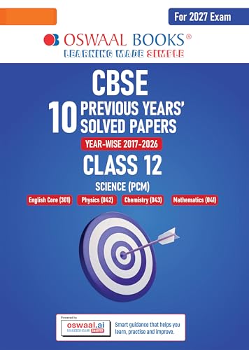 Image of Oswaal CBSE Class 12 Science (PCM) Previous 10 Years' Solved Papers (2017-2026) | English Core, Physics, Chemistry, Maths | 2026 Solved Papers | NCERT & Competency-Based | For 2027 Exam | Oswaal AI