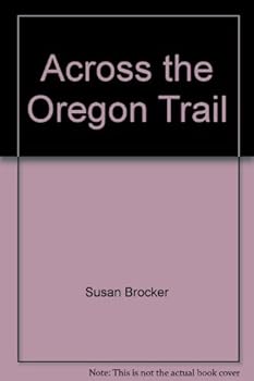 Paperback Across the Oregon Trail (Stlr Chp Sml Us Book