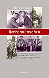 Herrenmenschen: Die deutschen Kreishauptleute im besetzten Polen - Karrierewege, Herrschaftspraxis und Nachgeschichte (Beiträge zur Geschichte des 20. Jahrhunderts)