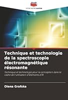 Technique et technologie de la spectroscopie électromagnétique résonante: Technique et technologie pour la conception dans le cadre de l'utilisation d'éléments d'IA (French Edition) 6206778002 Book Cover
