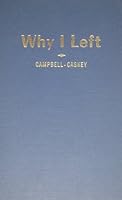 Why I Left: The Nine Speehes of the Vickery Boulevard, Fort Worth, Texan Lectureship of October 25 to 29 and November 1 to 4, 1948 B008OM6NKW Book Cover