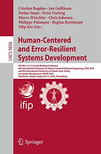 Human-centered and Error-resilient Systems Development: Proceedings: 9856 (Programming and Software Engineering, 9856) view 2