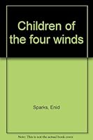 Children of the four winds B0006C546M Book Cover