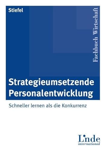 Preisvergleich Produktbild Strategieumsetzende Personalentwicklung: Schneller lernen als die Konkurrenz
