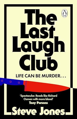 The Last Laugh Club: A brilliantly entertaining thriller full of humour heart and murder from beloved presenter, Steve Jones (English Edition)