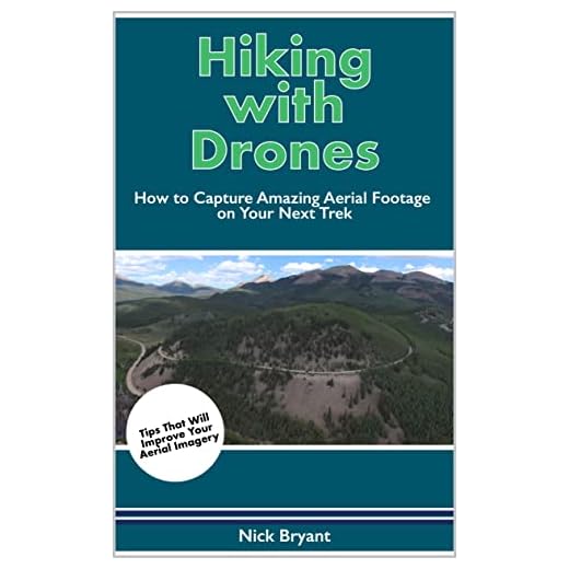 Outdoor Adventures: Hiking with Drones: How to Capture Amazing Aerial Footage on Your Next Trek