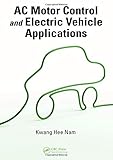 AC Motor Control and Electrical Vehicle Applications