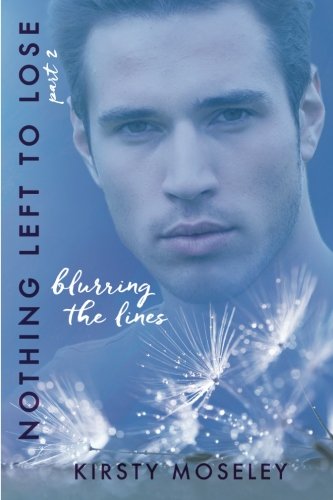Nothing Left to Lose: Part 2: Blurring the Lines: Volume 2 (Guarded Hearts)