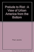 Prelude to Riot a View of Urban America from Bottom B0007G179U Book Cover