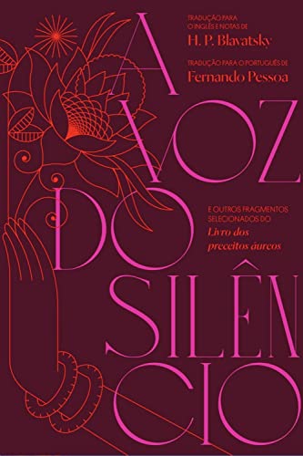 A voz do silêncio: e outros fragmentos selecionados do Livro dos preceitos áureos