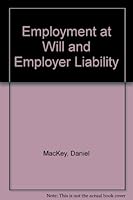 Employment at Will and Employer Liability 0814435106 Book Cover