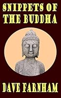 Snippets Of The Buddha 1514830477 Book Cover