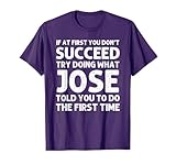 JOSE Gift Name Personalized Birthday Funny Christmas Joke T-Shirt