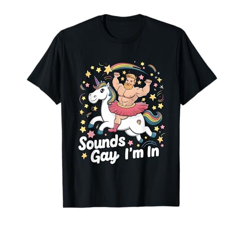 Sound Gay I'm In Groovy Gay Man Wearing Skirt Riding Unicorn T-Shirt