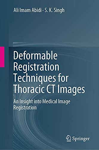Buy Deformable Registration Techniques for Thoracic CT Images — BookShops.in