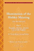 Tsong Khapa's Illumination of the Hidden Meaning: Mandala, Mantra, and the Cult of the Yognis: A Study and Annotated Translation of Chapters 1-24 of the Sbas Don Kun Sel 193501109X Book Cover