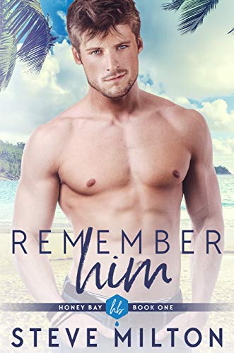 Remember Him (Honey Bay Book 1)