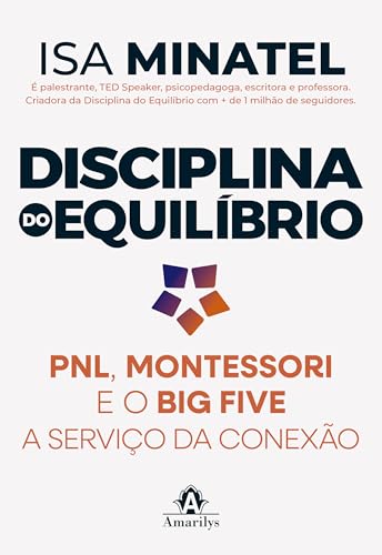 Disciplina do Equilíbrio: PNL, Montessori e o Big Five a serviço da conexão