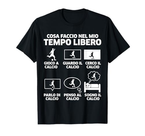 Regalo Calcio Divertente Uomo Cosa Faccio Nel Tempo Libero Maglietta