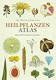 Der große Heilpflanzen-Atlas: Köhlers Medizinal-Pflanzen – Neu editiert - Herausgeber: Dr. Oliver Tackenberg Hermann Adolph Köhler 