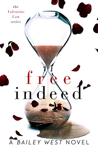 Free Indeed (The Valentine Law Series)