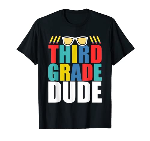 Third Grade Dude Funny Student First Day Back To School T-Shirt