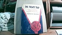The Treaty Trap; a History of the Performance of Political Treaties By the United States and European Nations B002BFX0E0 Book Cover