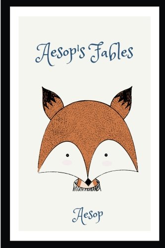 Aesop's Fables by Aesop: The Classic Treasury of Aesop's Fables