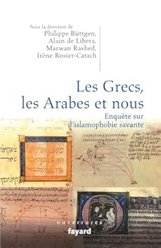 Paperback Les Grecs, les Arabes et nous. Enquête sur l'islamophobie savante (French Edition) [French] Book