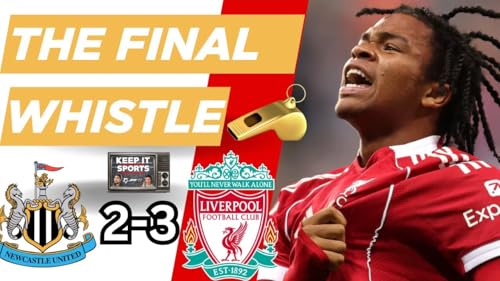 2025/26 SEASON GAME 2 PREM: THE FINAL WHISTLE 😙LIVERPOOL SMASH AND GRAB WIN AGAINST NEWCASTLE| ISAK NEWS_ MARC GUEHI TO LIVERPOOL?