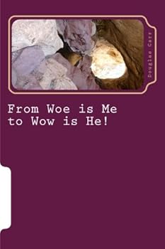 Paperback From Woe is Me to Wow is He!: Breaking Seven Core Curses ~ Invoking Seven Key Blessings Book