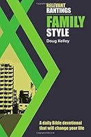 Relevant Rantings Family Style 1729705820 Book Cover