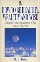 How to Be Healthy, Wealthy, and Wise 085384013X Book Cover