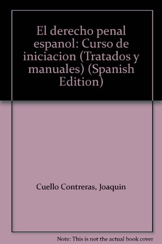 Derecho penal español, el. curso de iniciacion. parte general. nocione
