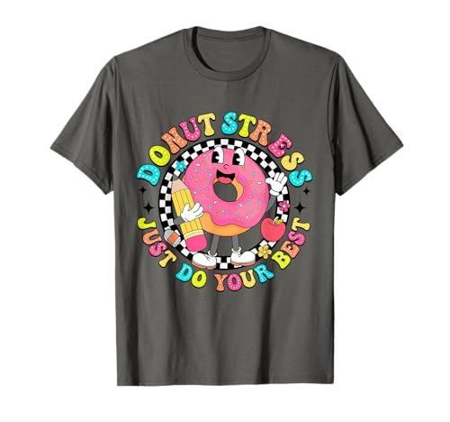 Groovy Donut Stress Just Do Your Best Test Day Teachers Kids T-Shirt