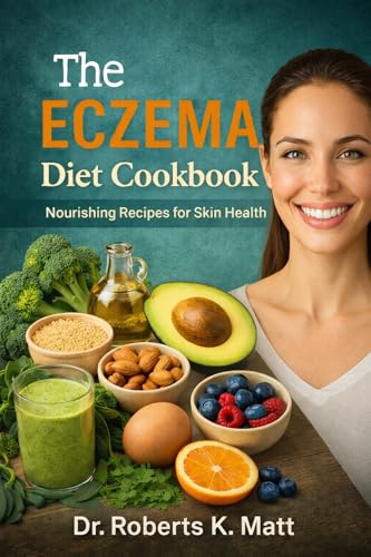 The Eczema Diet Cookbook: Nourishing Recipes For Skin Health