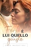 massetani trodica  Forse è lui quello giusto (Normandia Vol. 2)