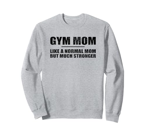 Gym Mom Funny Womens Fitness Madre Hija Amor Sudadera