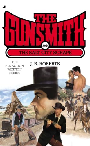 The Gunsmith 389: The Salt City Scrape (Gunsmith, The)