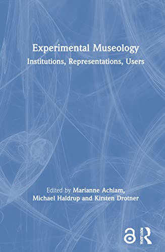 Experimental Museology: Institutions, Representations, Users view 2