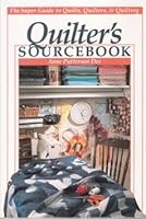 Quilter's Sourcebook: The Super Guide to Quilts, Quilters, & Quilting 087069491X Book Cover