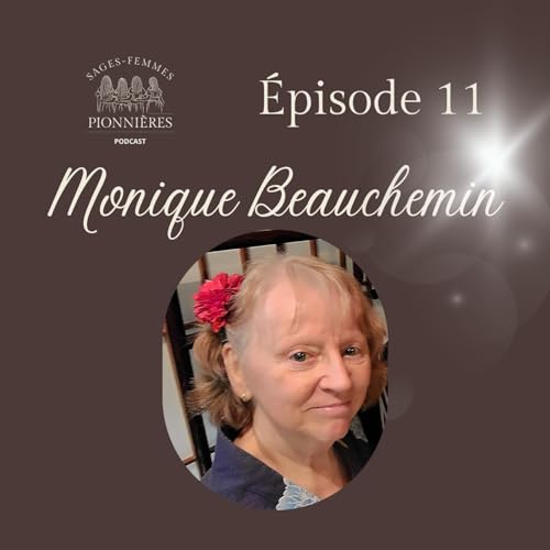 Monique Beauchemin, Sage Femme Pionni&egrave;re
