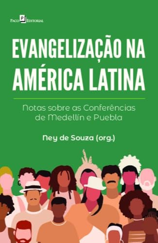 Evangelização na América Latina: Notas sobre as conferências de Medellín e Puebla
