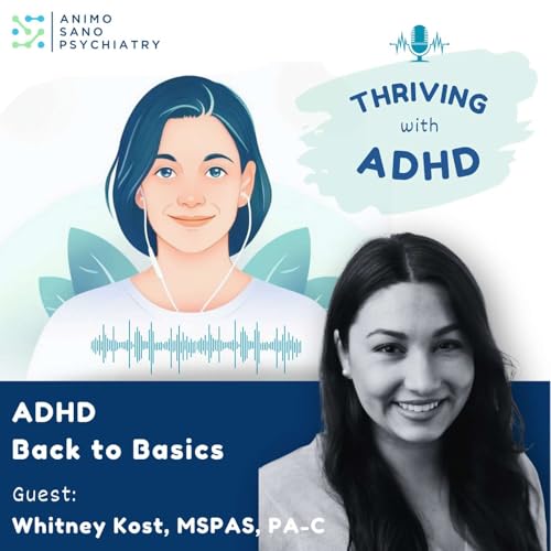 ADHD - Back to basics with Whitney Kost, PA-C