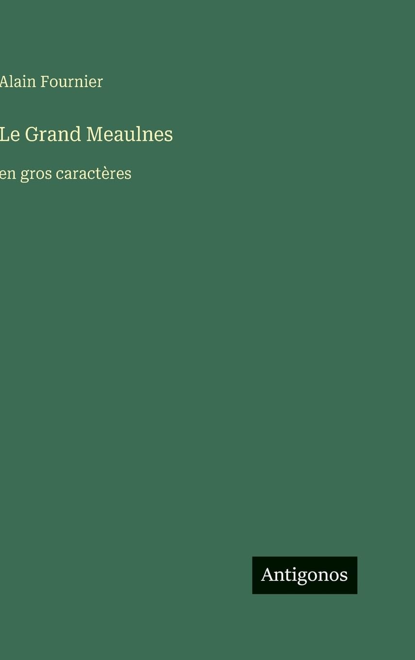 Le Grand Meaulnes: en gros caractères