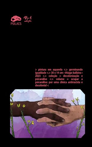 Ocupar a psicanálise:: por uma clínica antiracista e decolonial (9786561190305)