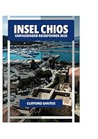 INSEL CHIOS UMFASSENDER REISEFÜHRER 2025 (German Edition) B0F62NN7WC Book Cover